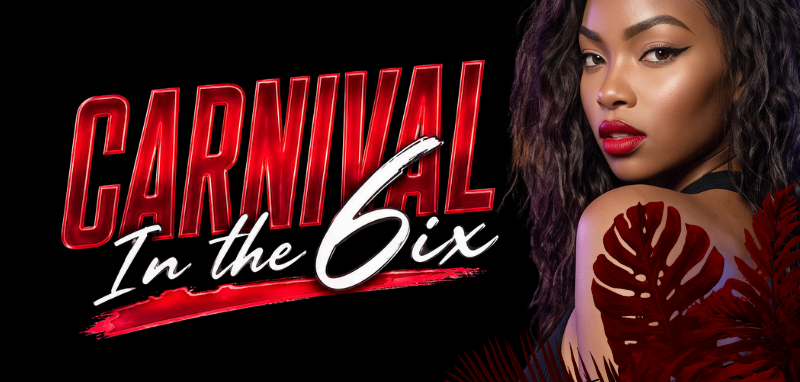 Carnival In The 6ix